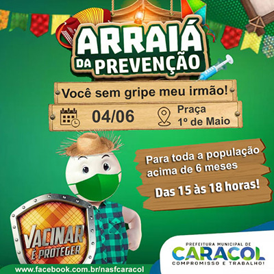 Prefeitura de Caracol realiza Arraiá da Prevenção para imunização contra a Gripe no dia 4 de junho