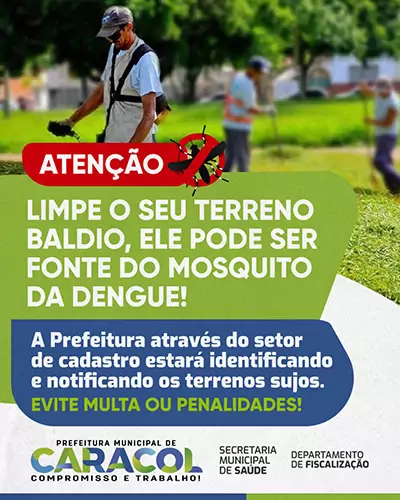 Proprietários de terrenos baldios em Caracol tem 15 dias para efetuarem a limpeza sob pena de multa